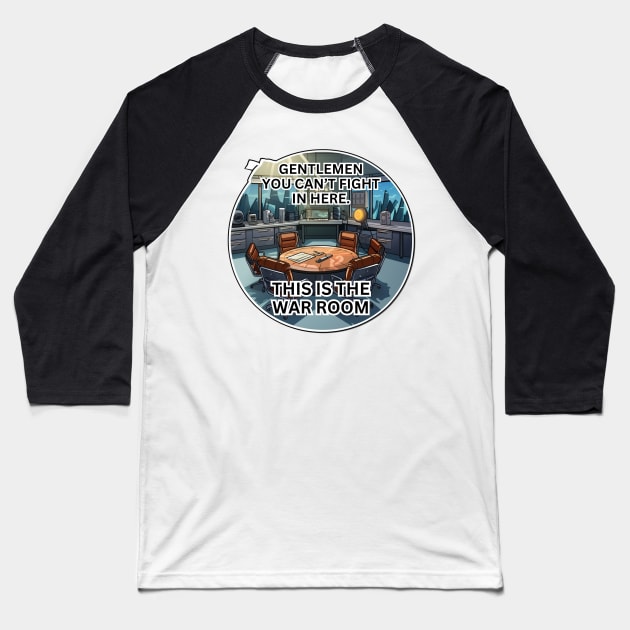 This is the war room Baseball T-Shirt by Riverside-Moon